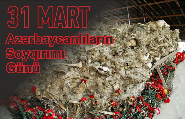 Bu gün 31 Mart - Azərbaycanlıların Soyqırımı Günüdür
