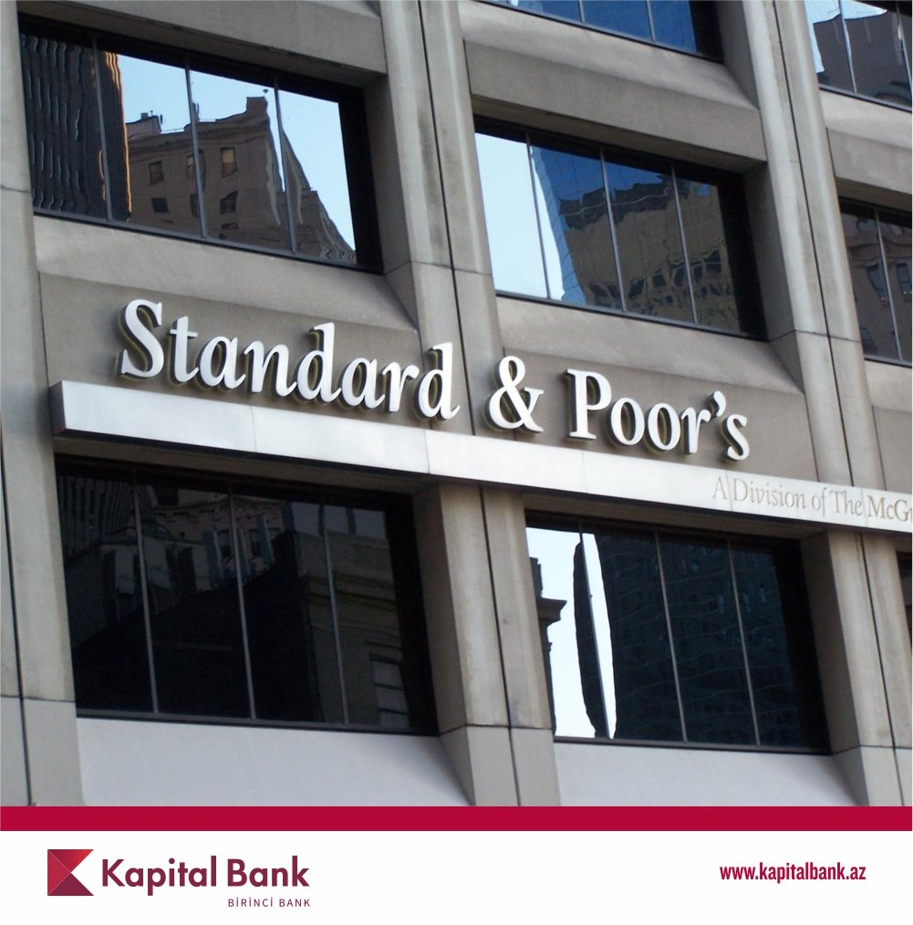 Standard &Poor's agentliyi Kapital Bank-ın reytinqini təsdiqlədi